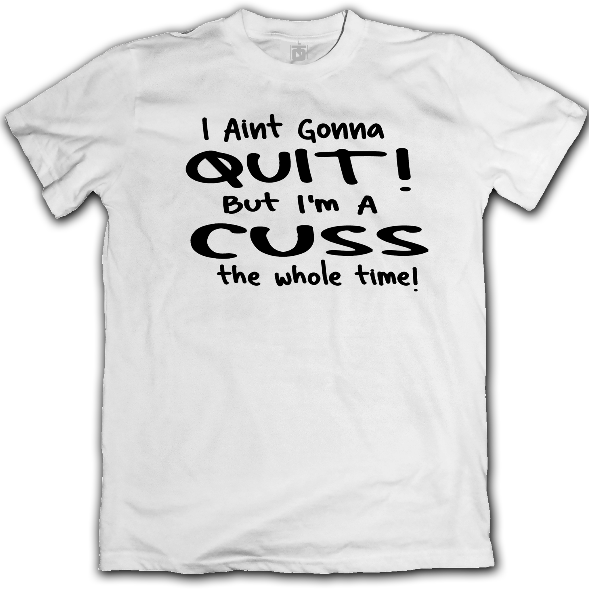 "I Ain't Gonna" Tee