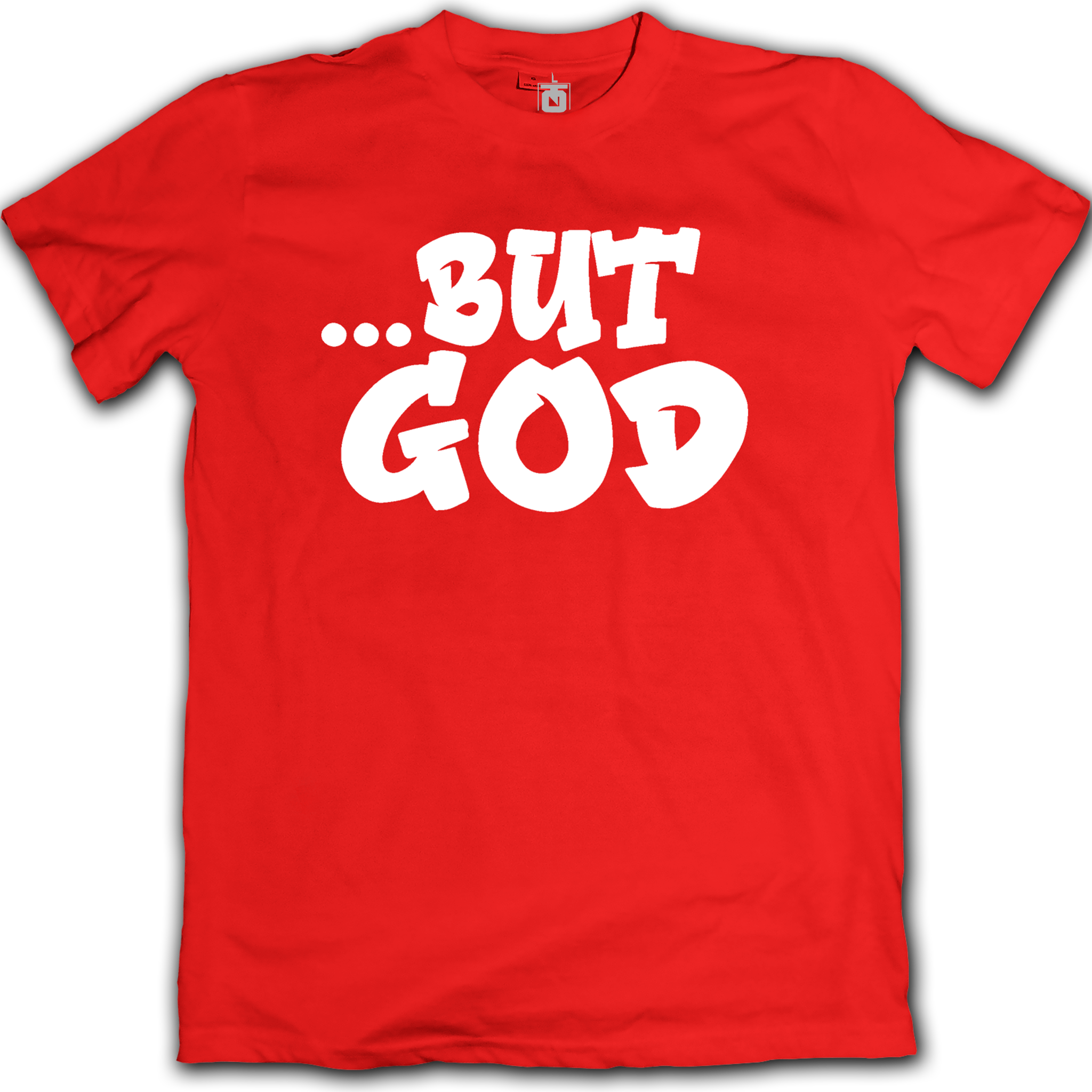 "...But God" Tee